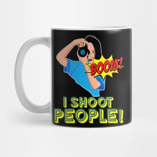 I shoot people Mug